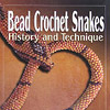 Bead Crochet Snakes by Adele Recklies